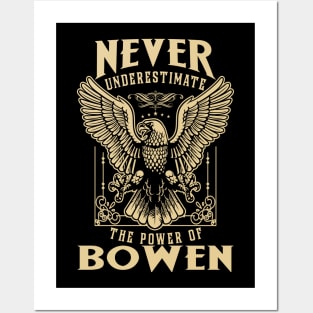 Never Underestimate The Power Of Bowen Posters and Art